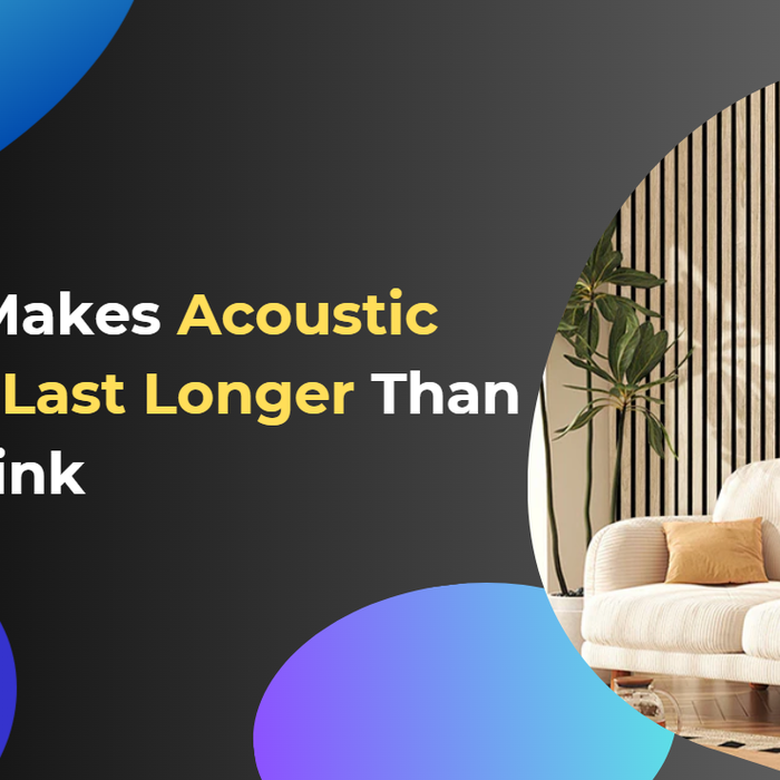 What Makes Acoustic Panels Last Longer Than You Think